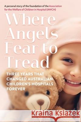 Where Angels Fear To Tread Sylvia Rapley-Anderson 9780992492281 Improbable Fictions - książka