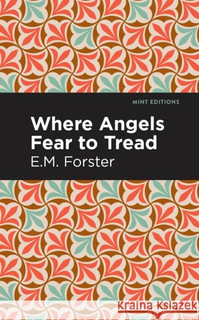 Where Angels Fear to Tread E. M. Forster 9781513270654 Mint Editions - książka
