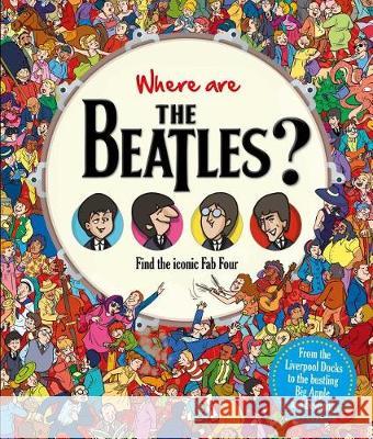 Where Are the Beatles?: Find the Iconic Fab Four Igloobooks 9781786707031 Igloo Books - książka