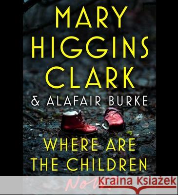Where Are the Children Now? - audiobook Clark, Mary Higgins 9781797135083 Simon & Schuster Audio - książka
