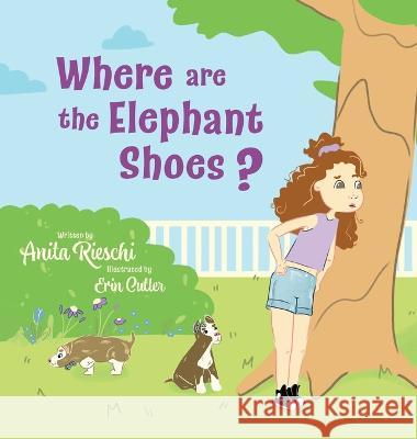 Where are the Elephant Shoes? Anita Rieschi Erin Cutler 9781039138490 FriesenPress - książka