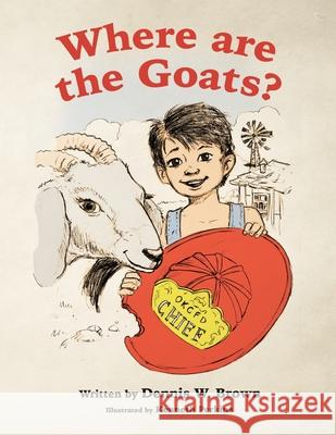 Where are the Goats? Dennis W Brown, Kenneth Perkins 9781950895328 Skippy Creek - książka