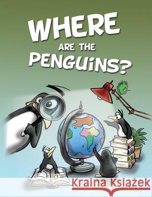 Where Are the Penguins? Catherine Parkinson 9781626976856 Xulon Press - książka