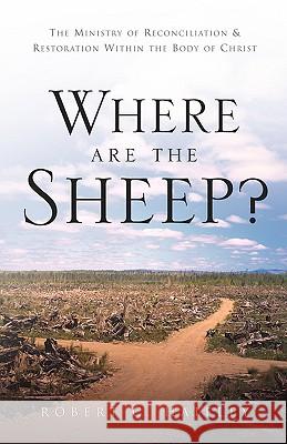 Where Are the Sheep? Robert C Haifley 9781591607892 Xulon Press - książka