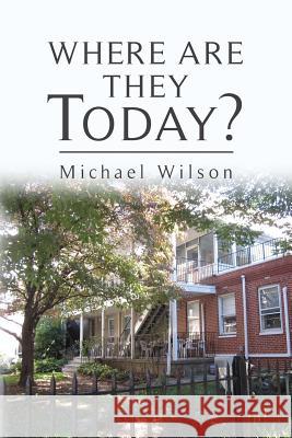 Where Are They Today? Michael Wilson 9781492283638 Createspace - książka