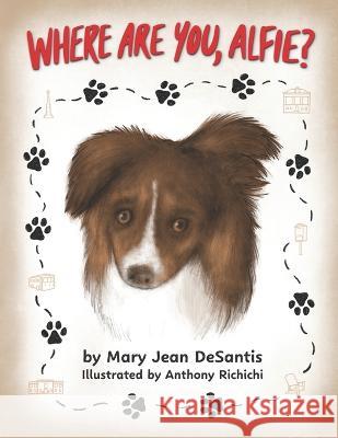 Where Are You, Alfie? Anthony Richichi Mary Jean DeSantis  9781955568265 Saratoga Springs Publishing LLC - książka