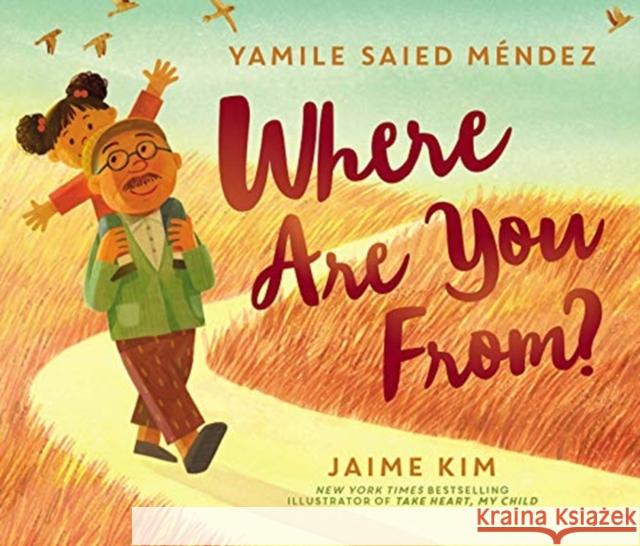 Where Are You From? Yamile Saied Mendez Jaime Kim 9780062839930 HarperCollins - książka