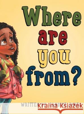 Where are you from? Candice Jones Floyd Ryan S. Yamyamin 9781777822019 Candice Jones Publishing - książka