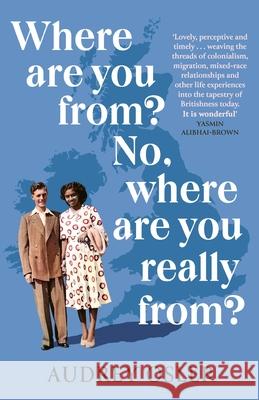 Where Are You From? No, Where are You Really From? Audrey Osler 9780349014616 Little, Brown Book Group - książka