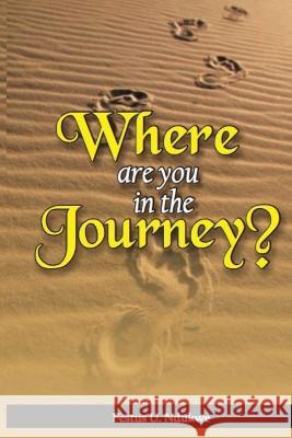 Where Are You in the Journey? Festus Ndukwe   9781088178805 IngramSpark - książka