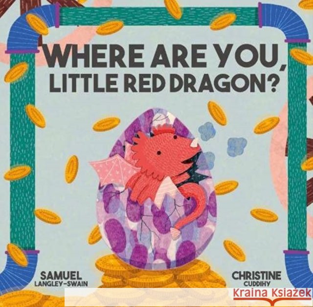 Where Are You Little Red Dragon? Samuel Langley-Swain 9781913339265 Owlet Press - książka