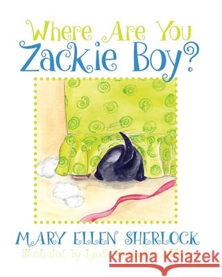 Where Are You Zackie Boy? Lynda Farringto Mary Ellen Sherlock 9781736780923 Mary Ellen Sherlock - książka