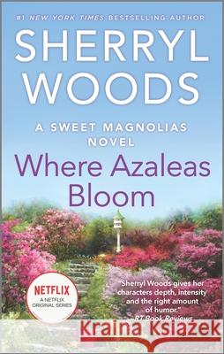 Where Azaleas Bloom Sherryl Woods 9780778313694 Mira Books - książka