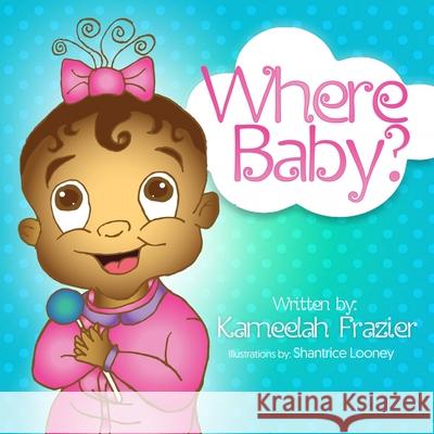 Where Baby? Kameelah S. Frazier 9780692762165 Kameelah Frazier - książka