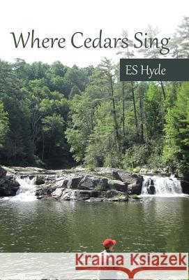 Where Cedars Sing Es Hyde 9781512741896 WestBow Press - książka