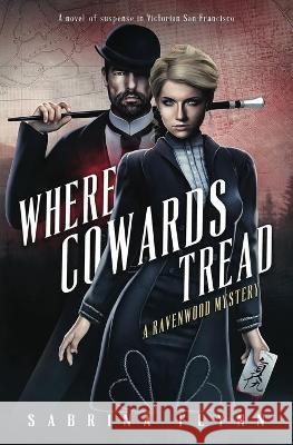 Where Cowards Tread Sabrina Flynn 9781955207140 Ink & Sea Publishing - książka