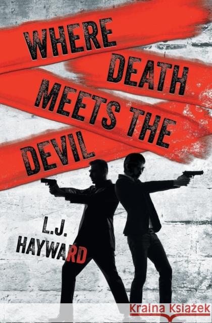 Where Death Meets the Devil L J Hayward 9781626497177 Riptide Publishing - książka