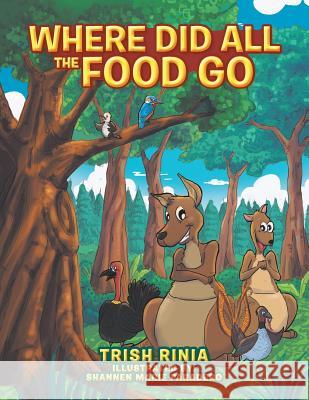 Where Did All the Food Go Trish Rinia 9781524520137 Xlibris - książka