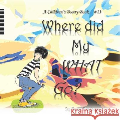 Where did my what go? Blueberry, Peter 9781976573217 Createspace Independent Publishing Platform - książka