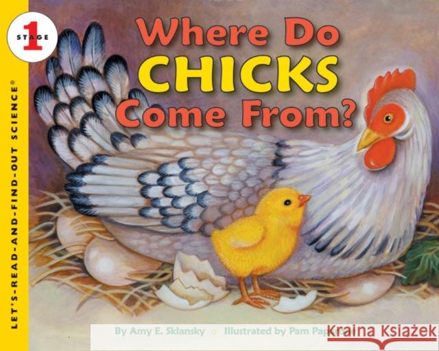 Where Do Chicks Come From? Amy E. Sklansky Pamela Paparone 9780064452120 HarperCollins Publishers - książka