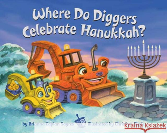 Where Do Diggers Celebrate Hanukkah? Christian Slade 9780593646700 Random House USA Inc - książka