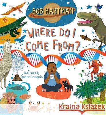 Where Do I Come From?: Trace your DNA back to the beginning of God's creation Bob Hartman 9780745978482 SPCK Publishing - książka