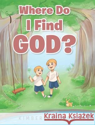 Where Do I Find God? Boyd Kimberly Boyd 9781098050276 Christian Faith Publishing, Inc. - książka