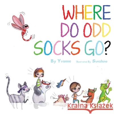 Where Do Odd Sock Go? Yvonne Lockwood Sunshine Herbert 9780987625199 Yvonne Lockwood - książka