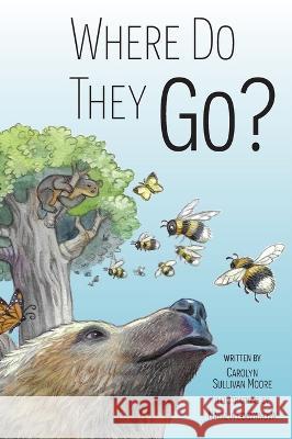 Where Do They Go? Carolyn Sulliva Natalia Logvanova 9781953021892 Belle Isle Books - książka