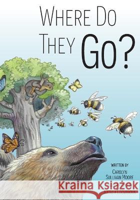 Where Do They Go? Carolyn Sulliva Natalia Logvanova 9781953021908 Belle Isle Books - książka