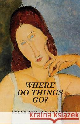 Where Do Things Go? Marcy Heidish 9780990526247 Dolan & Associates - książka