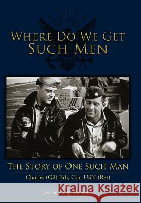 Where Do We Get Such Men: The Story of One Such Man Reynolds, Steven Craig 9781438992990 Authorhouse - książka