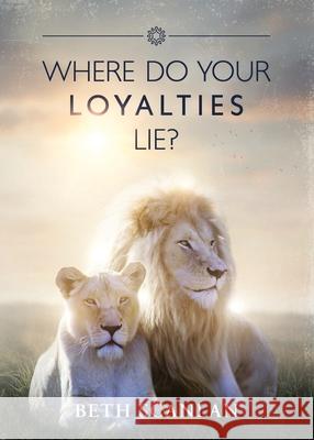 Where Do Your Loyalties Lie? Beth Scanlan 9781643180878 Imperium Publishing - książka