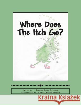Where Does The Itch Go? Vernola, Daniel Hughes 9781467947312 Createspace - książka
