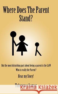 Where Does the Parent Stand? Tolerance Lamar 9781475980851 iUniverse - książka