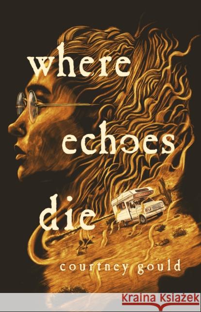 Where Echoes Die Courtney Gould 9781250825797 Wednesday Books - książka