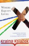 Where Equity Lives Ruth S. Johnson 9781475866919 Rowman & Littlefield