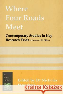 Where Four Roads Meet Dr Nicholas Wouchter 9781724570529 Createspace Independent Publishing Platform - książka