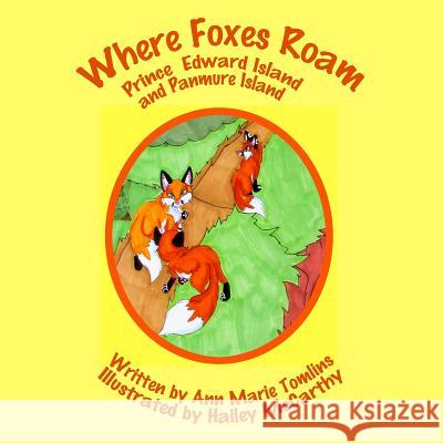 Where Foxes Roam 2nd ed: Prince Edward Island and Panmure Island Tomlins, Ann Marie 9781987852196 Wood Islands Prints - książka
