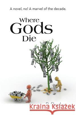 Where Gods Die P. Shankar 9781491897935 Authorhouse - książka