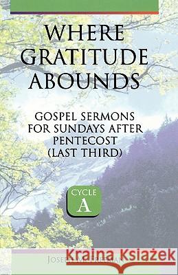 Where Gratitude Abounds Joseph Freeman 9780788012617 CSS Publishing Company - książka