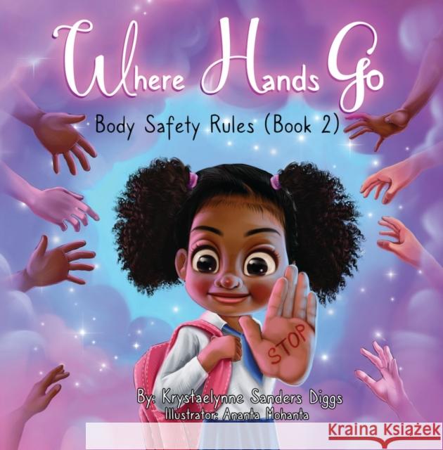 Where Hands Go: Body Safety Rules Krystaelynne Sanders Diggs 9798985733365 Diggs Publishing - książka