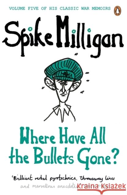 Where Have All the Bullets Gone? Spike Milligan 9780241958131 Penguin Books Ltd - książka