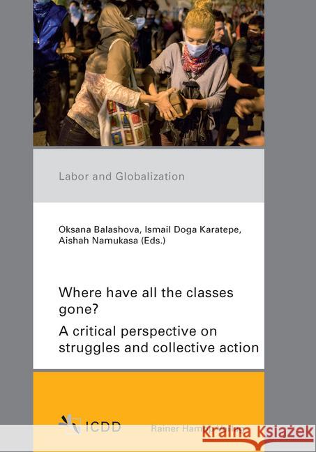 Where Have All the Classes Gone?: A Critical Perspective on Struggles and Collective Action Balashova, Oksana 9783866188938 Hampp, Mering - książka