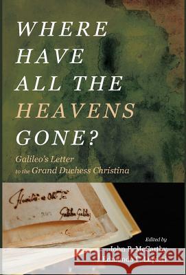 Where Have All the Heavens Gone? John P McCarthy, Edmondo F Lupieri 9781498296007 Cascade Books - książka