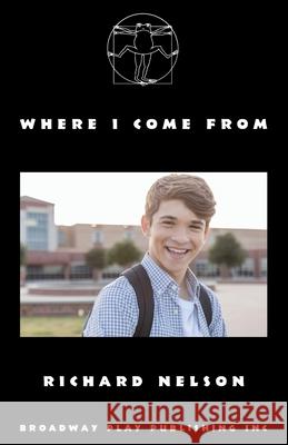 Where I Come From Richard Nelson 9780881458701 Broadway Play Publishing - książka