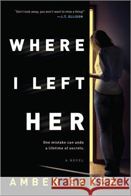 Where I Left Her Amber Garza 9780778332060 Mira Books - książka