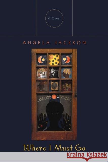 Where I Must Go Jackson, Angela 9780810151857 Triquarterly Books - książka
