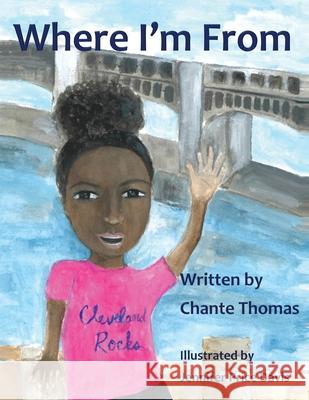 Where I'm From Chante Thomas Jennifer Pric 9781732505131 Chante Thomas, Author Bucket List Publishers - książka