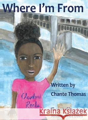 Where I'm From Chante Thomas Jennifer Pric 9781732505155 Chante Thomas, Author Bucket List Publishers - książka